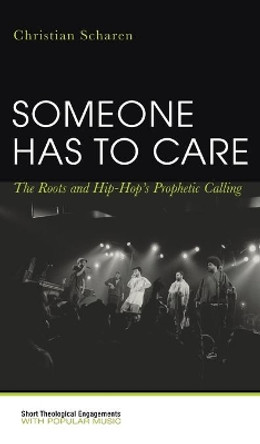 Someone Has to Care by Christian Scharen 9781532612190 Someone Has to Care by Christian Scharen 9781532612190