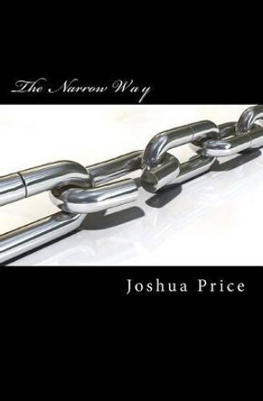 The Narrow Way by Joshua Price 9781530456550