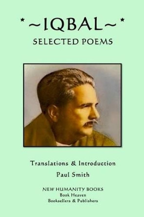 Iqbal: Selected Poems by Iqbal 9781503344648
