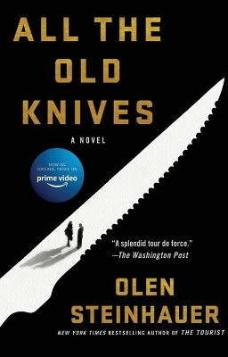 All the Old Knives by Olen Steinhauer 9781250862808