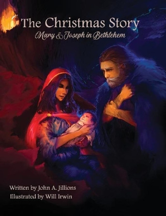 The Christmas Story by John a Jillions 9781532415661