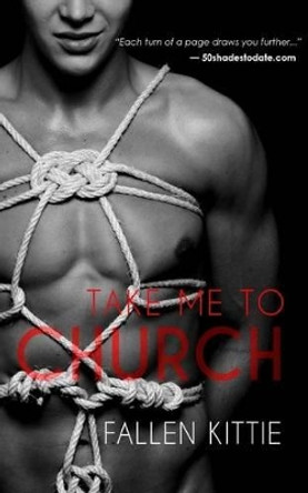 Take Me to Church by Fallen Kittie 9781511519724