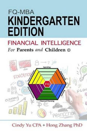 Financial Intelligence for Parents and Children: Kindergarten Edition by Cindy Yu Cpa 9781535406918