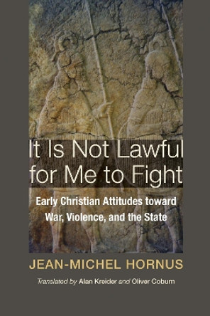 It Is Not Lawful for Me to Fight by Jean-Michel Hornus 9781532667015