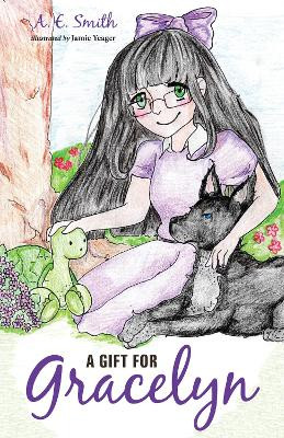 A Gift for Gracelyn by A E Smith 9781532671777