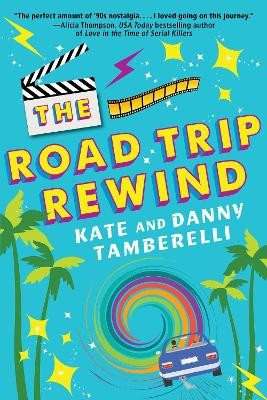 The Road Trip Rewind by Kate Tamberelli 9781496742865