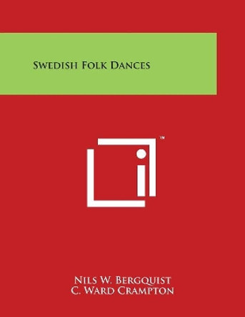 Swedish Folk Dances by Nils W Bergquist 9781497942080