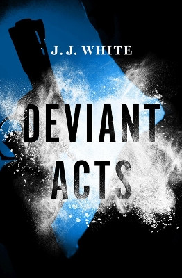 Deviant Acts by J J White 9781504077934