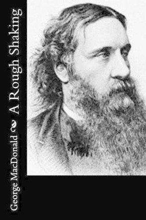 A Rough Shaking by George MacDonald 9781519161512