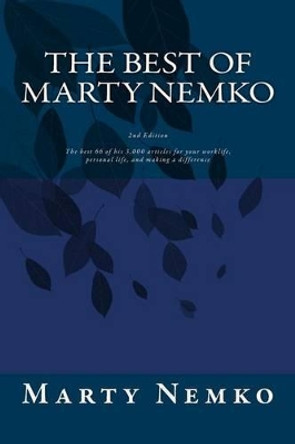 The Best of Marty Nemko: The best of his 3,000 articles on career, living, and making a difference. by Marty Nemko 9781519254313