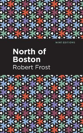 North of Boston by Robert Frost 9781513270920