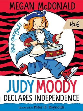 Judy Moody Declares Independence by Megan McDonald 9781536200768 Judy Moody Declares Independence by Megan McDonald 9781536200768