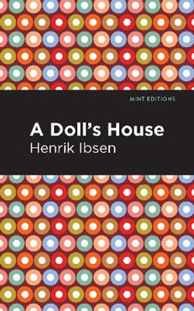 A Doll's House by Henrik Ibsen 9781513279404