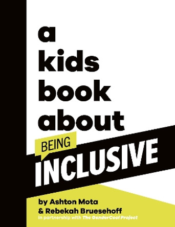 A Kids Book About Being Inclusive by Ashton Mota 9780744094725