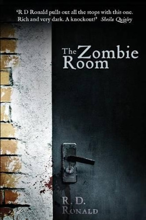 The Zombie Room by R D Ronald 9781532754586