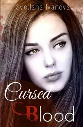 Cursed Blood by Svetlana Ivanova 9781537521770