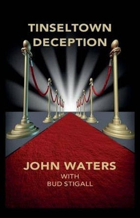 Tinseltown Deception by Bud Stigall 9781539912460