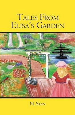 Tales From Elisa's Garden by N Stan 9781419652004