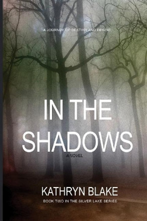 In The Shadows by Kathryn Blake 9781533282590