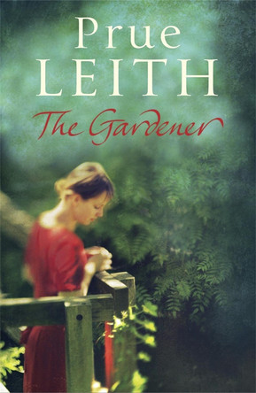 The Gardener Prue Leith 9780857382993