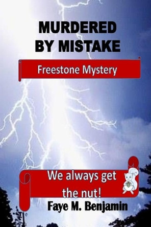 Murdered By Mistake by Faye M Benjamin 9781499208634