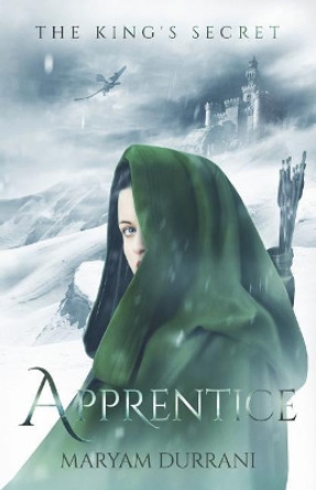 Apprentice: The King's Secret by Maryam Durrani 9781533350893