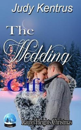 The Wedding Gift by Judy Kentrus 9781533193803