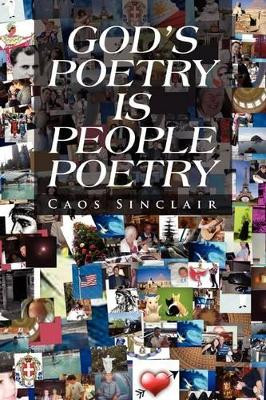 God's Poetry Is People Poetry by Caos Sinclair 9781456833466