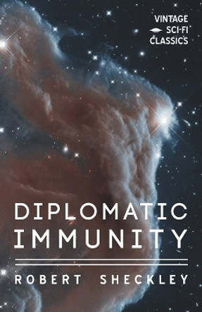 Diplomatic Immunity by Robert Sheckley 9781528703314