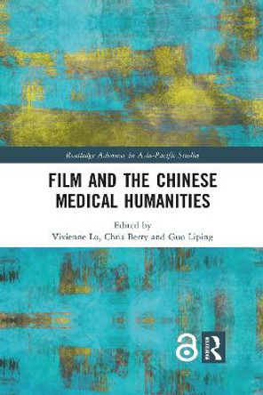 Film and the Chinese Medical Humanities by Vivienne Lo