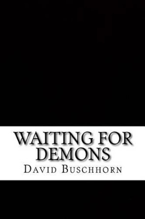 Waiting for Demons: Book 7 in the Establishment Series by David Buschhorn 9781533465337