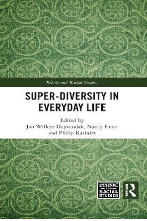 Super-Diversity in Everyday Life by Jan Willem Duyvendak