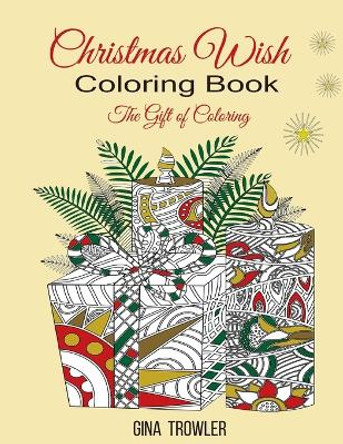 Christmas Wish Coloring Book: The Gift of Coloring by Christmas Coloring Books 9781540357397