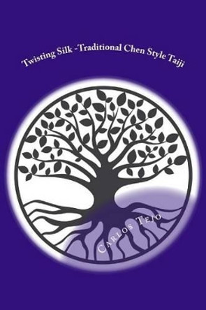 Twisting Silk: Traditional Chen Style Taijiquan Old Form Part I by MS Anand 9781530195350