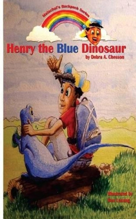 Henry The Blue Dinosaur by Debra a Chesson 9781530195770