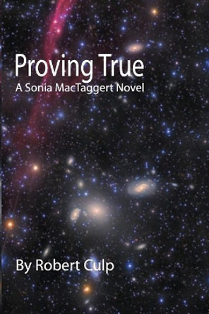 Proving True: Proving True by Robert Culp 9781540448064