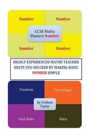 GCSE MathsBlasters Number: A Guide to make GCSE Foundation Number simple by Graham Taylor 9781530284962