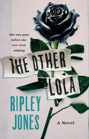 The Other Lola by Ripley Jones 9781250801982