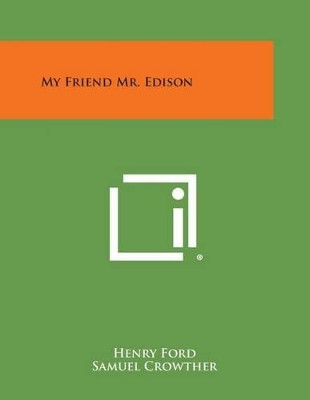My Friend Mr. Edison by Henry Jr Ford 9781494121914