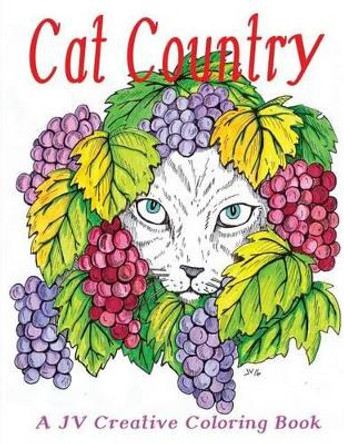 Cat Country by Jv Creative: A Jv Creative Coloring Book by Jose a Villalba 9781534661301