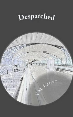 Despatched by V. M. Frost 9781534676862