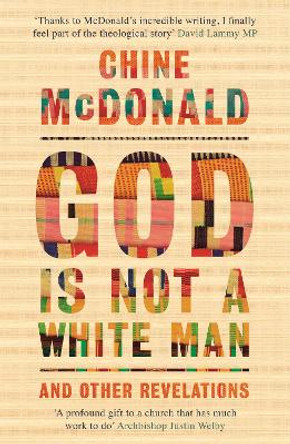 God Is Not a White Man: And Other Revelations by Chine McDonald