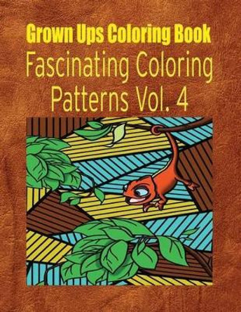 Grown Ups Coloring Book Fascinating Coloring Patterns Vol. 4 Mandalas by Kristi Mayfield 9781534744967