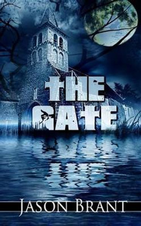 The Gate by Jason Brant 9781478384168