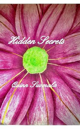 Hidden Secrets by Quinn Suomala 9781364058821