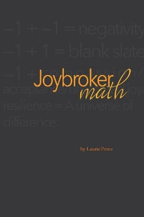 Joybroker Math by Laurie Perez 9781505639391