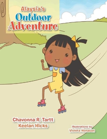 Alaysia's Outdoor Adventure by Chavonna R Tartt 9781479782284