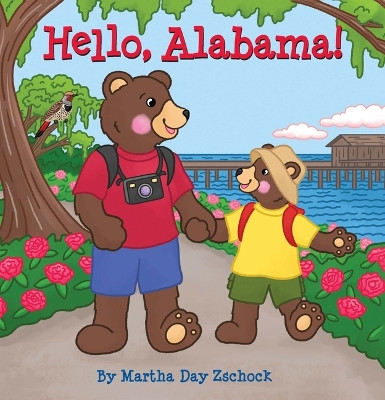 Hello, Alabama! by Martha Day Zschock 9781467198875