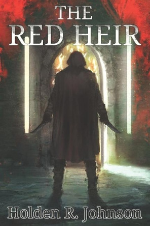 The Red Heir by Holden R Johnson 9781535110839