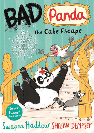 Bad Panda: The Cake Escape by Swapna Haddow